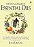 The Encyclopedia of Essential Oils: A Complete Guide to the Use of Aromatics in Aromatherapy, Herbalism, Health and Well-Being (Health Workbooks)
