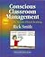 Conscious Classroom Management by Rick     Smith
