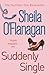 Suddenly Single: An unputdownable tale full of romance and revelations
