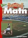 Baseball Math: Grandslam Activities and Projects for Grades 4–8