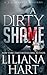A Dirty Shame (J.J. Graves Mystery, #2) by Liliana Hart