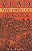 Vlad the Impaler: In Search of the Real Dracula
