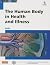 The Human Body in Health and Illness