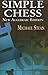 Simple Chess: New Algebraic Edition (Dover Chess)