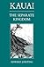 Kauai: The Separate Kingdom