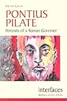 Pontius Pilate by Warren Carter Pontius Pilate by Warren Carter