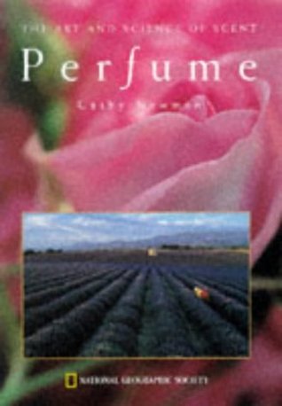 Perfume: The Art and Science of Scent (Hardcover)
