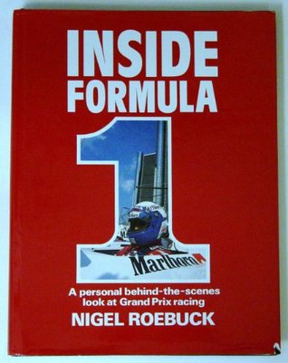 Inside Formula 1: A Personal Behind the Scenes Look at Grand Prix Racing (Hardcover)