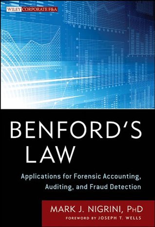 Benford's Law: Applications for Forensic Accounting, Auditing, and Fraud Detection (Wiley Corporate F&A Book 617)