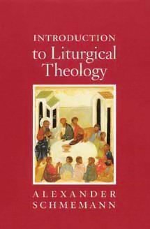 Introduction to Liturgical Theology (Paperback)