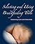 Selecting and Using Breastfeeding Tools by Catherine Watson Genna