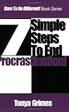 7 Simple Steps to End Procrastination