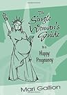 The Single Woman's Guide to a Happy Pregnancy