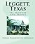 Leggett, Texas: Its History and People