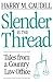 Slender Is The Thread: Tales from a Country Law Office