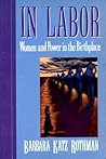 In Labor: Women and Power in the Birthplace