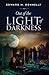 Out of the Light of Darkness