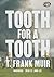 Tooth for a Tooth (DCI Andy Gilchrist Investigations, Book 3) (The DCI Andy Gilchrist Investigations, 3)