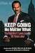 Keep Going No Matter What: ...