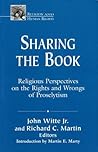 Sharing the Book: Religious Perspectives on the Rights and Wrongs of Proselytism (Religion and Human Rights Series)