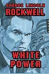 White Power by George Lincoln Rockwell