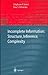 Incomplete Information: Structure, Inference, Complexity (Monographs in Theoretical Computer Science. An EATCS Series)