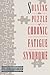 Solving the Puzzle of Chronic Fatigue
