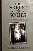 The Forest of Souls: A Walk Through the Tarot