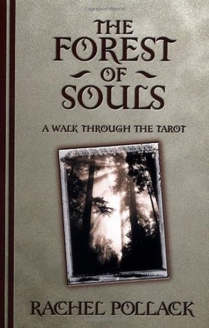 The Forest of Souls: A Walk Through the Tarot (Paperback)