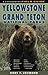 A Field Guide to Yellowstone and Grand Teton National Parks