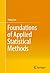 Foundations of Applied Statistical Methods