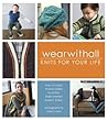 Wearwithall: Knits for Your Life Wearwithall: Knits for Your Life