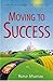 Moving to Success by Rose Murray