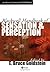 Blackwell Handbook of Sensation and Perception (Blackwell Handbooks of Experimental Psychology 1)