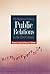 The Marketer's Guide to Public Relations in the 21st Century by Thomas L. Harris