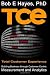 TCE Total Customer Experience: Building Business through Customer-Centric Measurement and Analytics