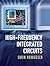 High-Frequency Integrated Circuits (The Cambridge RF and Microwave Engineering Series)