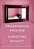 Prosperous Friends: A Novel