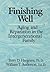 Finishing Well by Terry D. Hargrave