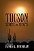Tucson Sunrise and Secrets by James L. Connolly