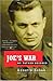 Joe's War: My Father Decoded