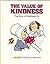 The Value of Kindness by Spencer Johnson