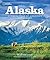 Alaska: A Visual Tour of America's Great Land