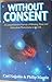 Without Consent: A Comprehensive Study of Missing Time and Abduction Phenomena in the United Kingdom
