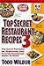 Top Secret Restaurant Recipes 3 by Todd Wilbur