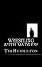 Wrestling With Madness: Joh...