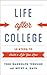 Life after College: Ten Steps to Build a Life You Love