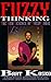 Fuzzy Thinking: The New Science of Fuzzy Logic