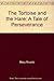 The tortoise and the hare by Mary Rowitz