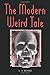 The Modern Weird Tale by S.T. Joshi